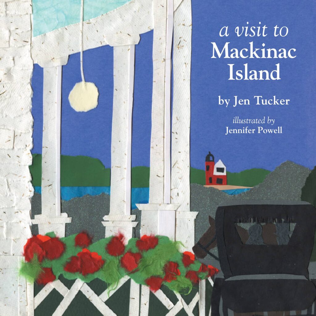 Book cover for "A Visit to Mackinac Island" by Jen Tucker
